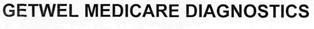 Getwel Medicare Diagnostics Device mark 2464536 Trademark