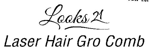 Looks 21 Laser Hair Gro Comb (device) Device mark 2759529 Trademark