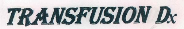 Transfusion Dx (label) Device mark 2636540 Trademark