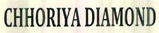 Chhoriya Diamond Device mark 2602006 Trademark