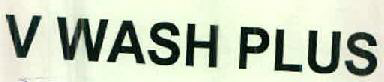 V Wash Plus Device mark 2536607 Trademark