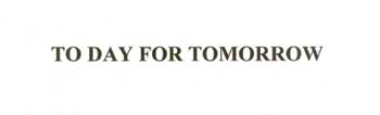To Day For Tomorrow Device mark 2048296 Trademark