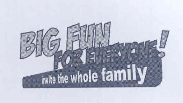 Big Fun For Everyone! (logo) Device mark 1553639 Trademark