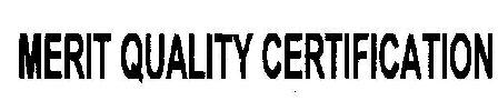 Merit Quality Certification Device mark 1852375 Trademark