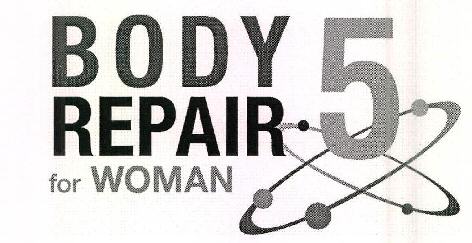 Body 5 Repair For Woman Device mark 2504444 Trademark