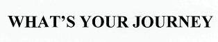What Is Your Journey Device mark 2548114 Trademark