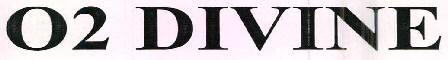 O2 Divine Device mark 2528937 Trademark