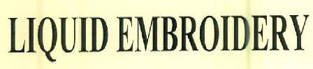 Liquid Embroidery Device mark 2749409 Trademark
