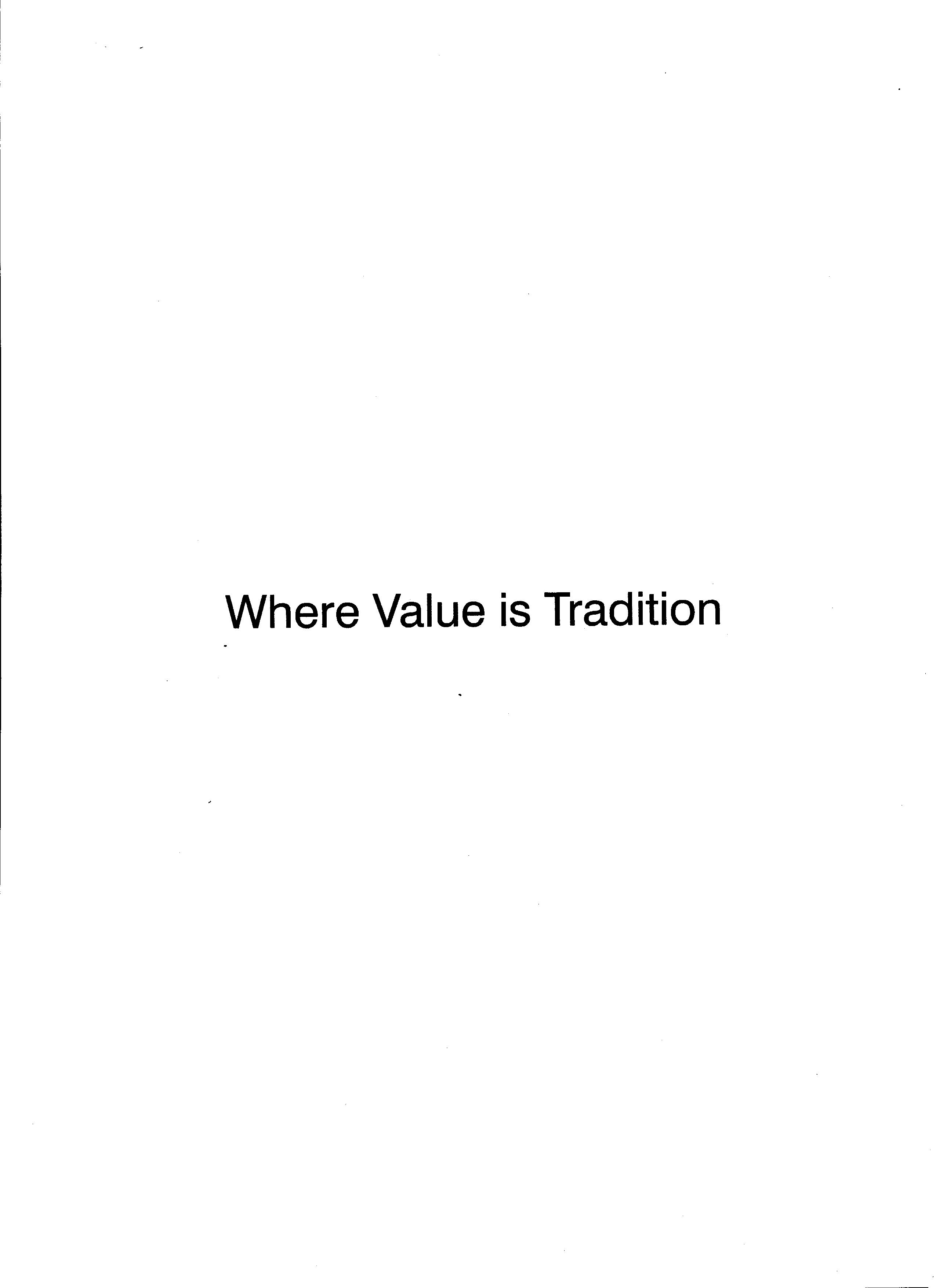 Where Value Is Tradition (logo) Device mark 2598344 Trademark