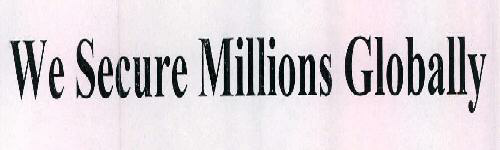 We Secure Millions Globally Device mark 2361769 Trademark