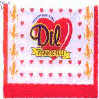 Dil Vermicelli (label) Device mark 1507158 Trademark