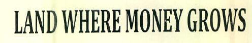 Land Where Money Grows Device mark 2793435 Trademark