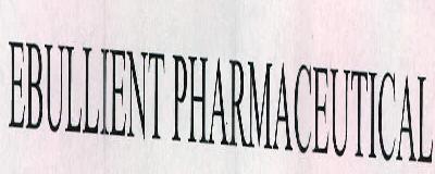Ebullient Pharmaceutical Device mark 2369589 Trademark
