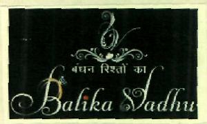 Balika Vadhu (lable) Device mark 2737658 Trademark