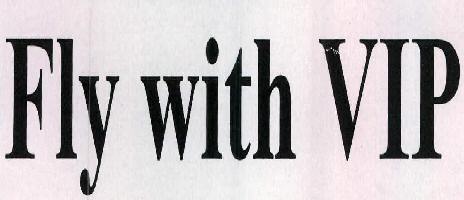 Fly With Vip Device mark 2364880 Trademark
