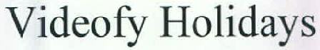 Videofy Holidays Device mark 2582846 Trademark