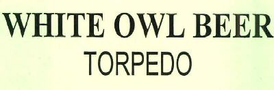 White Owl Beer Torpedo Device mark 2854696 Trademark
