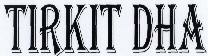 Tirkit Dha Device mark 1593960 Trademark