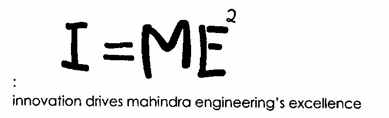 I = Me2 Innovation Drives Mahindra Engineering's Excellence(label) Device mark 1413136 Trademark