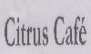 Citrus Cafe(lable) Device mark 1549669 Trademark