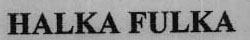 Halka Fulka Device mark 1361049 Trademark