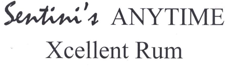 Sentini's Anytime Xcellent Rum Device mark 2369338 Trademark