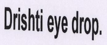 Drishti Eye Drop. Device mark 1661243 Trademark