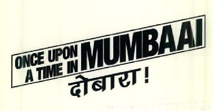 Once Upon A Time In Mumbaai Dobara ! Device mark 2554211 Trademark