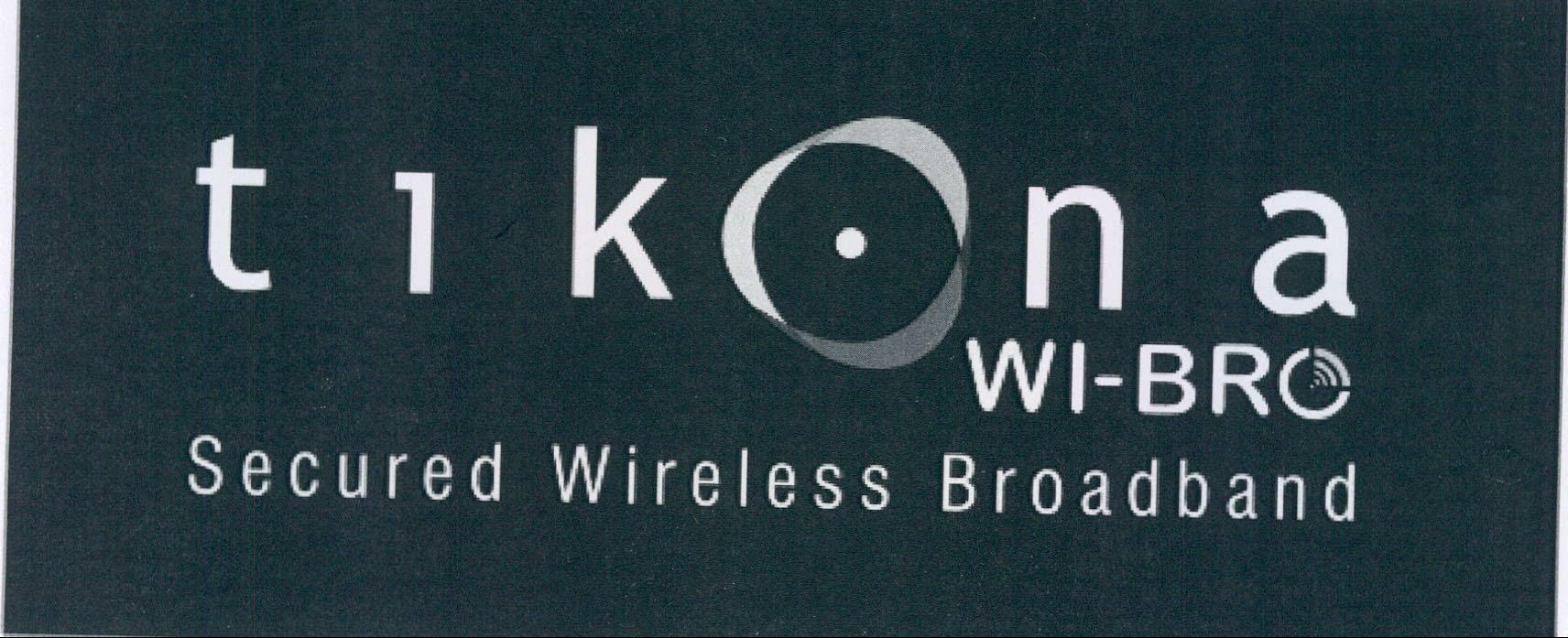 Tikona Wi-bro Secured Wireless Broabdant Device mark 2037394 Trademark