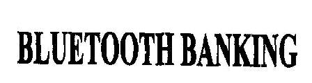 Bluetooth Banking Device mark 1835906 Trademark