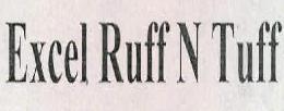 Excel Ruff N Tuff Device mark 2269643 Trademark