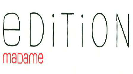 Edition Madame (label) Device mark 2482059 Trademark
