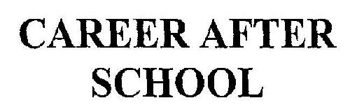 Career After School Device mark 1921986 Trademark