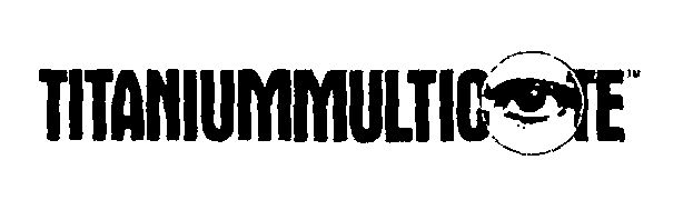 Titaniummulticote (de. Of Eye) Device mark 1188258 Trademark