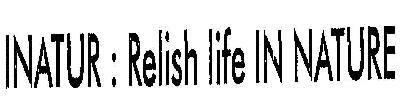 Inatur: Relish Life In Nature. Device mark 1522107 Trademark