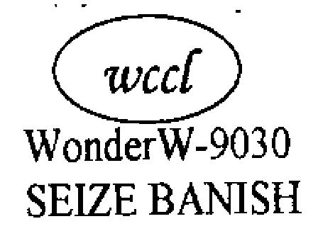 Wccl Wonder W-9030 Seize Banish Device mark 2230352 Trademark