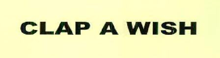 Clap A Wish Device mark 2486858 Trademark