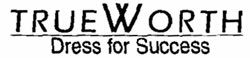True Worth Dress For Success Device mark 1106922 Trademark
