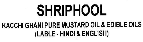 Shriphool Kacchi Ghani Pure Mustard Oil & Edible Oils (label) Device mark 2656334 Trademark