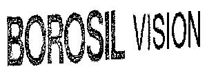 Borosil Vision Device mark 811010 Trademark