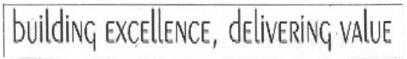 Building Excellece, Delivering Value (label) Device mark 1653420 Trademark