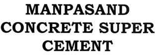 Manpasand Concrete Super Cement Device mark 2818688 Trademark