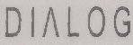 D I A L O G (label) Device mark 972331 Trademark