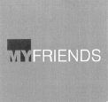 My Friends (label) Device mark 1514852 Trademark
