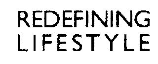Redefining Lifestyle (special From Of Writing) Device mark 1465373 Trademark