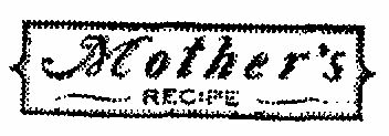 Mother's Recipe Device mark 547219 Trademark