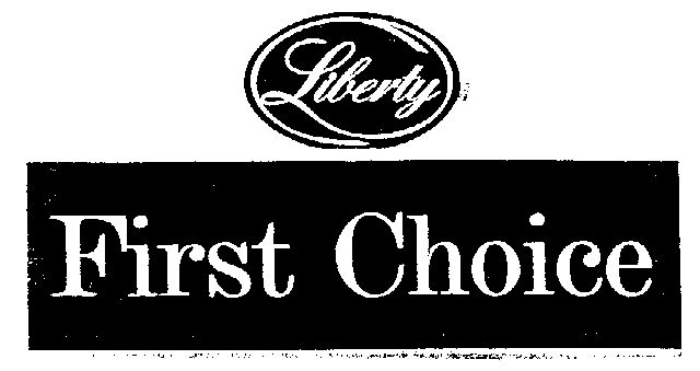 Liberty First Choice (label) Device mark 1469911 Trademark