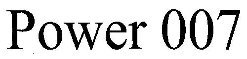 Power 007 Device mark 2572743 Trademark