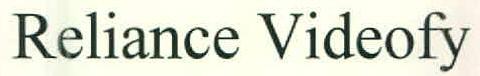 Reliance Videofy Device mark 2582758 Trademark