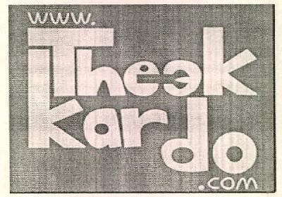 Www. Theek Kar Do .com Device mark 2545980 Trademark